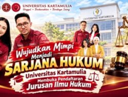 Universitas Kartamulia Buka Pendaftaran S1 Ilmu Hukum, Ajak Pegiat Sosial hingga Wartawan Melanjutkan Studi